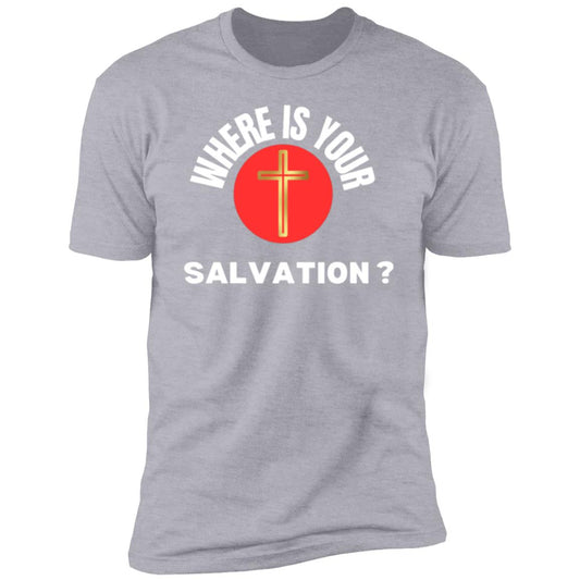 where is your SALVATION ?