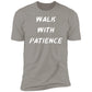 WALK WITH PATIENCE