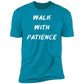 WALK WITH PATIENCE