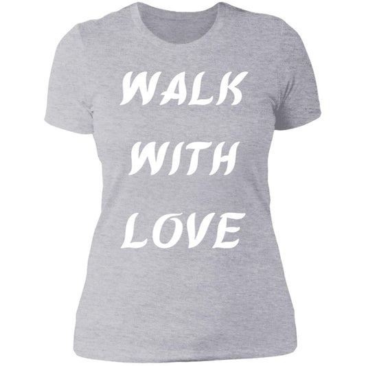 WALK WITH LOVE