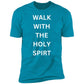 WALK WITH HOLY SPIRT